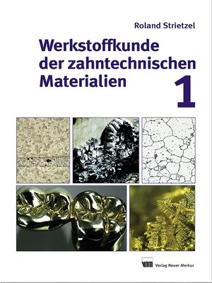 cover image of Werkstoffkunde der zahntechnischen Materialien, Band 1